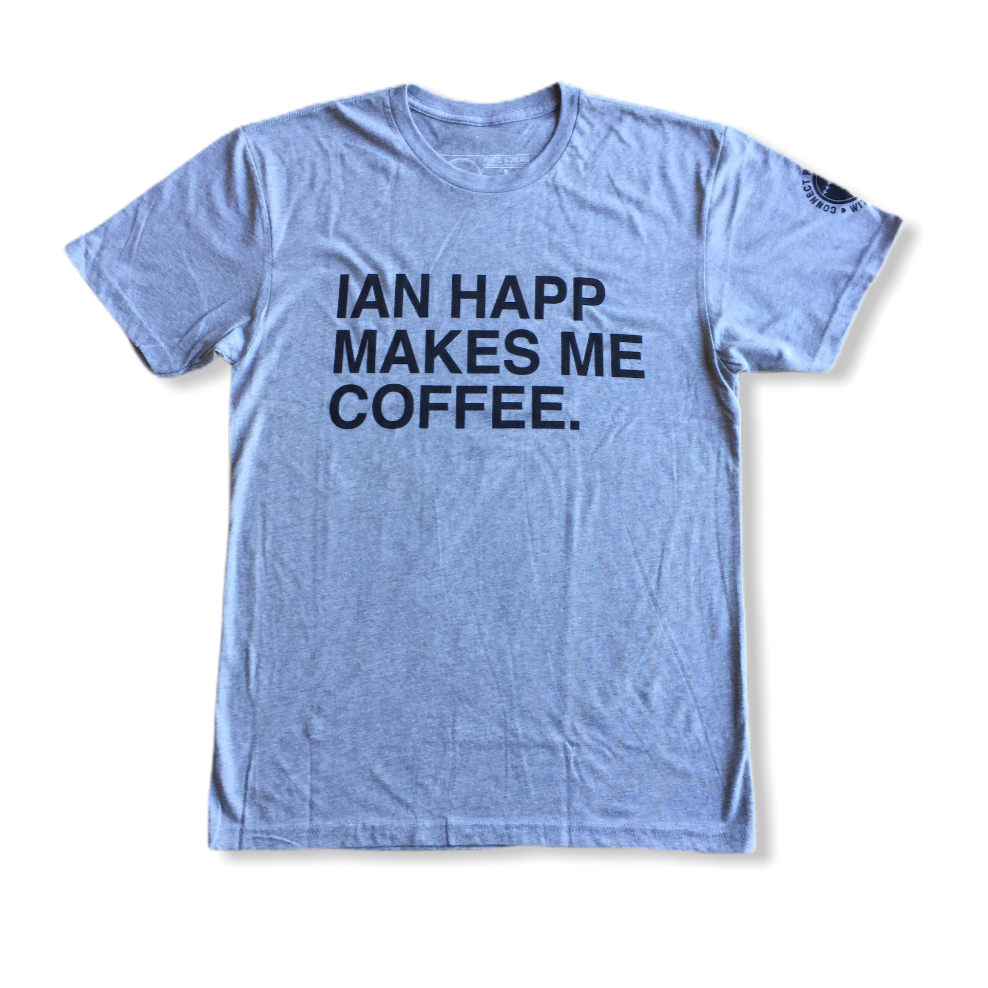 INVENTORY CLEARANCE - IAN HAPP MAKES ME COFFEE T-Shirt