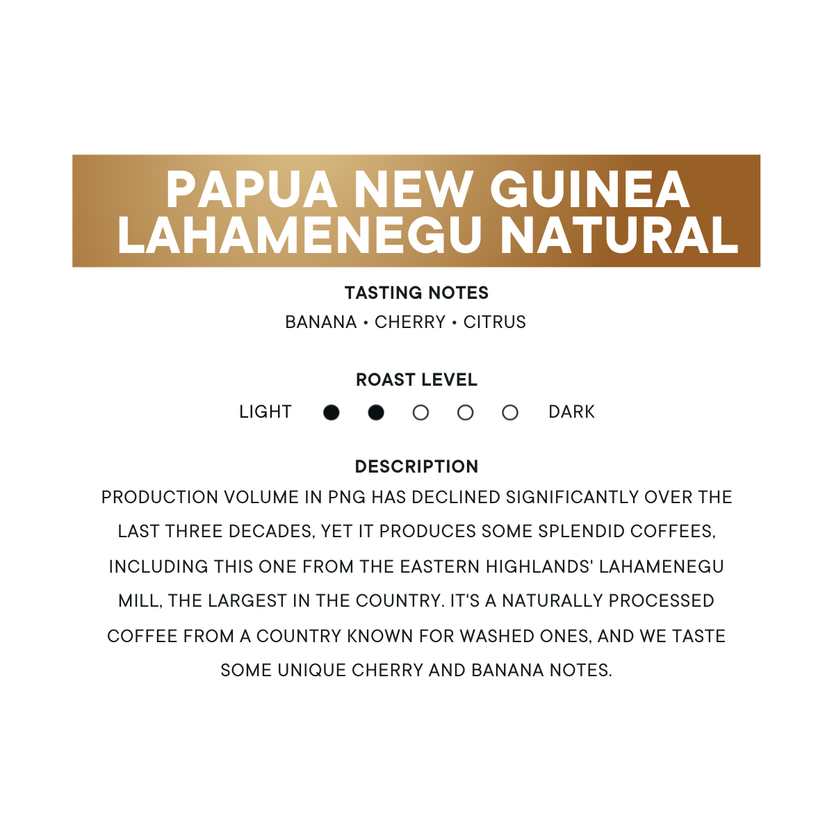 Gold Series - Papua New Guinea Lahamenegu Natural