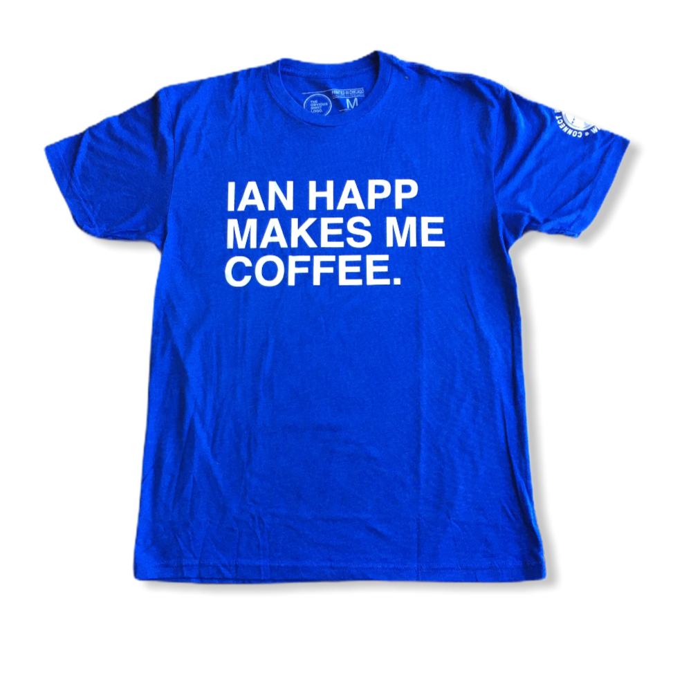 IAN HAPP MAKES ME COFFEE T-Shirt